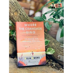 (#1 New Yorrk Time Bestseller) XA NGOÀI KIA NƠI LOÀI TÔM HÁT - Delia Owens - Trương Hoàng Uyên Phương dịch – Nxb Trẻ - bìa mềm