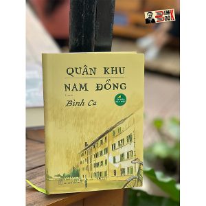 (Ấn bản đặc biệt – bìa cứng) [Sách bán chạy hơn 30.000 bản) QUÂN KHU NAM ĐỒNG - Bình Ca - NXB Trẻ