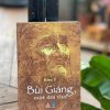 BÙI GIÁNG, một đời thơ – Bửu Ý - Thiện Tri Thức – bìa mềm
