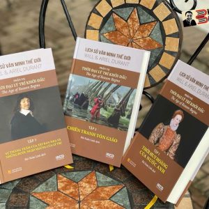 [SÁCH QUỐC GIA 2025] BỘ LỊCH SỬ VĂN MINH THẾ GIỚI – Phần VII: THỜI ĐẠI LÝ TRÍ KHỞI ĐẦU (3 tập)- WILL & ARIEL DURANT