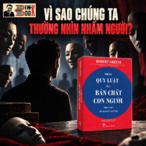 (Tái bản) NHỮNG QUY LUẬT CỦA BẢN CHẤT CON NGƯỜI - Robert Greene - Dịch giả: Nguyễn Thành Nhân - NXB Trẻ