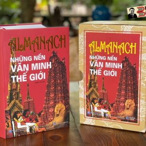 (Tái bản – bìa cứng) ALMANACH – NHỮNG NỀN VĂN MINH THẾ GIỚI  - Nhiều Tác Giả - Tân Việt