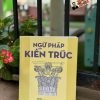 (sách có hơn 700 tranh in khắc gỗ) NGỮ PHÁP KIẾN TRÚC - Emily Cole  - Lê Phục Quốc dịch -  NXB Xây Dựng