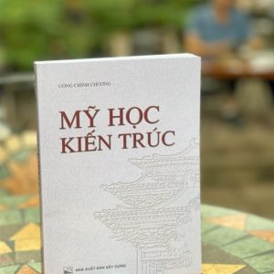 MỸ HỌC KIẾN TRÚC - Uông Chính Chương – Nguyễn Văn Nam dịch -NXB Xây Dựng