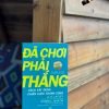ĐÃ CHƠI PHẢI THẮNG - CÁCH XÂY DỰNG CHIẾN LƯỢC THÀNH CÔNG_ A. G. Lafley, Roger L. Martin_ Phạm Thanh Hà dịch_ NXB Trẻ