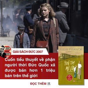 [GIẢI CỨU SÁCH HAY, GIẢM 50%]Ấn bản giới hạn 200c bìa cứng đánh số - Giải thưởng Sách Đức 2007 - TRÁI TIM MÙ LÒA (cuốn sách trải dài từ Thế Chiến 1 đến Thế chiến 2) - Julia Franck