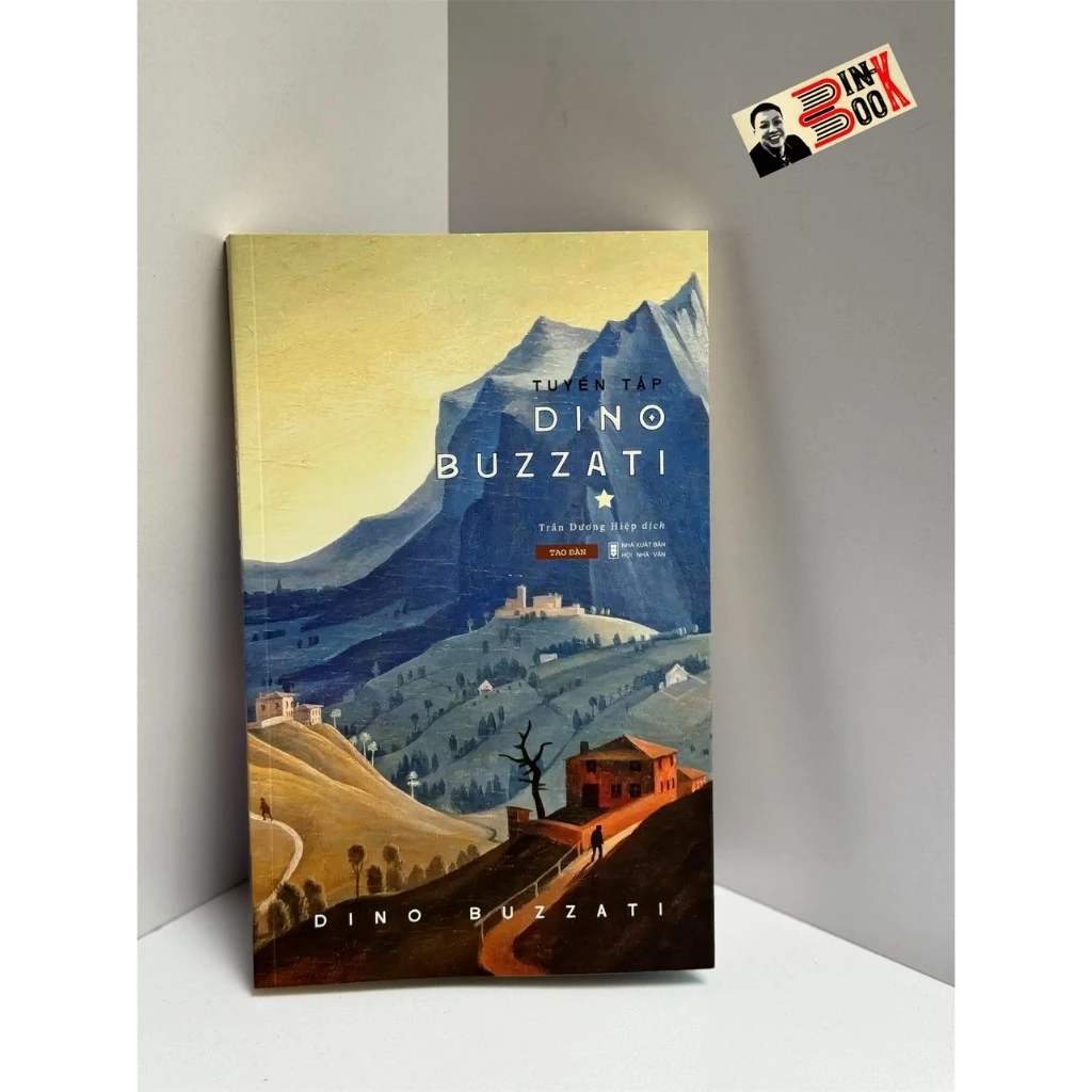 TUYỂN TẬP DINO BUZZATI 1 – Dino Buzzati - Trần Dương Hiệp dịch – Tao Đàn - NXB Hội nhà văn