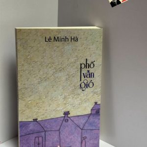 PHỐ VẪN GIÓ – Lê Minh Hà – Liên Việt - NXB Hội nhà văn