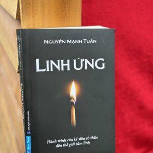 [Sách đạt giải thưởng quốc gia năm 2023] LINH ỨNG - HÀNH TRÌNH TỪ KẺ SIÊU VÔ THẦN ĐẾN THẾ GIỚI TÂM LINH - Nguyễn Mạnh Tuấn - First News - NXB Dân Trí.