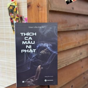 THÍCH CA MÂU NI PHẬT – Tinh Vân Đại Sư - Dương Thu Ái dịch – Trường Phương Books – NXB Tôn Giáo
