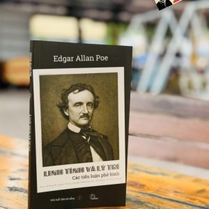 (Tủ sách ký ức Book Hunter) LINH TÍNH VÀ LÝ TRÍ: Các tiểu luận phê bình - Edgar Allan Poe