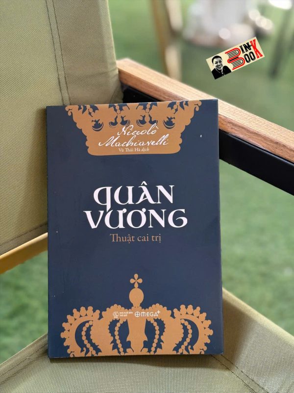 [Tái bản 2023] QUÂN VƯƠNG - THUẬT CAI TRỊ - Niccolò Machiavelli - Vũ Thái Hà dịch - Omega Plus - NXB Thế Giới.
