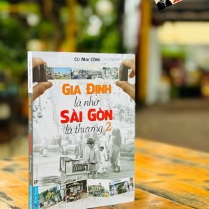 Gia Định là nhớ, Sài Gòn là thương - Tập 2 – Cù Mai Công - First News – Tổng Hợp TPHCM