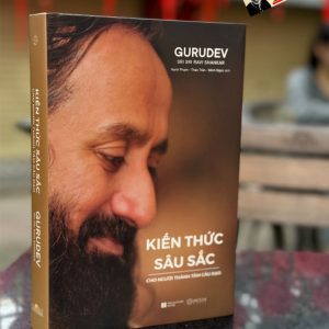 KIẾN THỨC SÂU SẮC CHO NGƯỜI THÀNH TÂM CẦU ĐẠO - Gurudev Sri Sri Ravi Shankar – NXB Hà Nội – Mochi Books