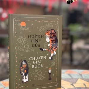 (Bìa cứng) CHUYỆN GIẢI BUỒN - Huỳnh Tịnh Của - NXB Trẻ