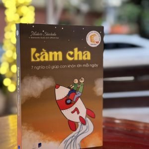 LÀM CHA: 7 NGHĨA CỬ GIÚP CON KHÔN LỚN MỖI NGÀY - Makoto Shichida - Brainworks Studio dịch - PUMA Books - Nhà xuất bản Dân Trí.