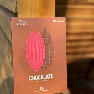 [In hai màu, tranh minh họa] ẨM THỰC CHINH PHỤC THẾ GIỚI - CHOCOLATE - Ngọc Hân, Bảo Anh - NXB Kim Đồng