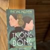 TRỐNG ĐỒNG: TIỂU THUYẾT LỊCH SỬ VỀ HAI BÀ TRƯNG - Phong Nguyen - Đăng Thư dịch - Omega Plus - NXB Hội Nhà Văn.