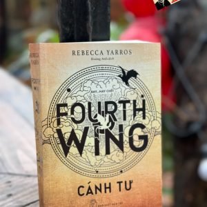 TIỂU THUYẾT LÃNG MẠN KỲ ẢO XUẤT SẮC NĂM 2023 (REBECCA YARROS) - FOURTH WING - CÁNH TƯ - Rebecca Yarros – NXB Trẻ