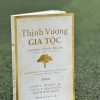THỊNH VƯỢNG GIA TỘC - James E. Hughes, Jr. Susan E. Massenzio, Keith Whitaker - Vũ Trọng Đại, Nguyễn Thanh Minh - Times - NXB Dân Trí.