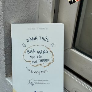 ĐÁNH THỨC BẢN NĂNG HỌC TẬP PHI THƯỜNG TRONG BẠN: PHƯƠNG PHÁP THAO TÚNG NÃO BỘ ĐỂ HỌC TẬP NHÀN TÊNH NHƯNG VẪN KHÔNG NGỪNG TIẾN BỘ - Chu Lĩnh - Ymate dịch - Ymate Books - Nhà xuất bản Dân Trí.