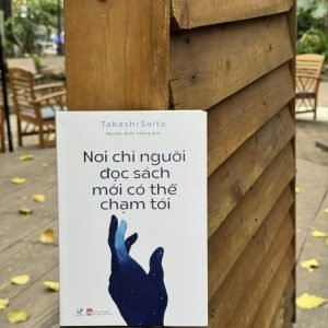 NƠI CHỈ NHỮNG NGƯỜI ĐỌC SÁCH MỚI CÓ THỂ CHẠM TỚI - Takashi Saito - Nguyễn Quốc Vương dịch - Quảng Văn - Nhà xuất bản Phụ Nữ.
