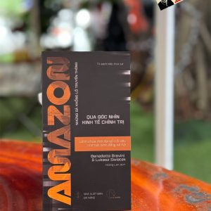 AMAZON - LÃNH CHÚA THỜI ĐẠI SỐ TRỖI DẬY NHỜ BẤT BÌNH ĐẲNG XÃ HỘI - Những Gã Khổng Lồ Truyền Thông Qua Góc Nhìn Kinh Tế Chính Trị - Benedetta Brevini & Lukasz Swiatek - Hoàng Lan dịch - Book Hunter