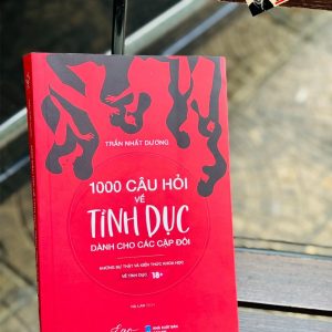 1000 CÂU HỎI VỀ TÌNH DỤC DÀNH CHO CÁC CẶP ĐÔI - Trần Nhất Dương - Hạ Lan dịch - Waka - NXB Dân Trí