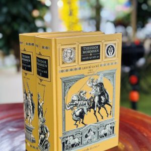 [bìa Heritage Library Buckram] (ấn bản giới hạn) [Tủ sách trăm năm Nobel] LỊCH SỬ LA MÃ - Theodor Mommsen - Tập II (Quyển III) – Đông A