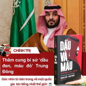 (Bìa cứng, áo ôm) DẦU VÀ MÁU - Mohammed Bin Salman Và Tham Vọng Tái Thiết Kinh Tế Ả-Rập - Bradley Hope, Justin Scheck - Alpha Books