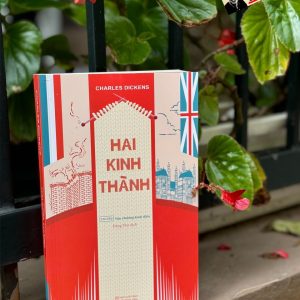 (Tái bản 2024) HAI KINH THÀNH - Charles Dickens – Đăng Thư – Tao Đàn– Hội Nhà Văn