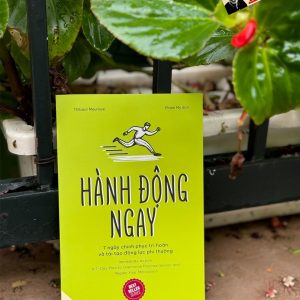 HÀNH ĐỘNG NGAY - 7 Ngày Chinh Phục Trì Hoãn Và Tái Tạo Động Lực Phi Thường - Thibaut Meurisse - Phạm My dịch - Ymate