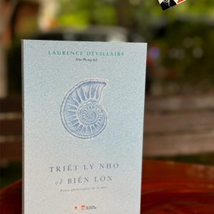 TRIẾT LÝ NHỎ VỀ BIỂN LỚN - Laurence Devillairs - Như Phong dịch - Huy Hoàng