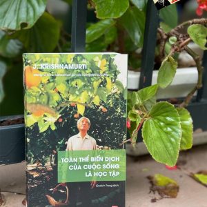 TOÀN THỂ BIẾN DỊCH CỦA CUỘC SỐNG LÀ HỌC TẬP – J. Krishnamurti –  Quách Trọng dịch - Lyceum