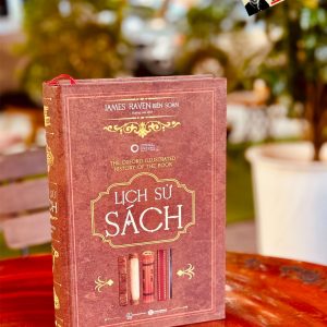 (Bìa cứng)LỊCH SỬ SÁCH – James Raven – Hoàng Lan dịch – Thái Hà Books - NXB Thế Giới