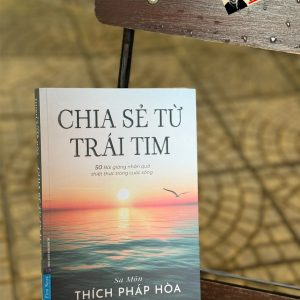 CHIA SẺ TỪ TRÁI TIM – 50 Bài Giảng Nhân Quả Thiết Thực Trong Cuộc Sống - Sa Môn Thích Pháp Hòa - First News