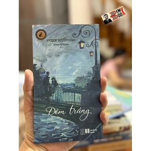 (Tái bản 2024 - Logo "Những bản thảo không cháy") ĐÊM TRẮNG – Fyodor Dostoyevsky – Đoàn Tử Huyến dịch – Đông Tây