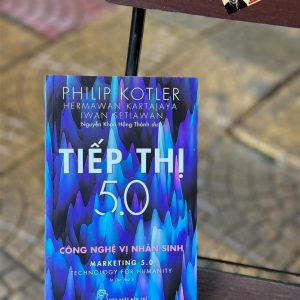 TIẾP THỊ 5.0: Công Nghệ Vị Nhân Sinh - NXB Trẻ