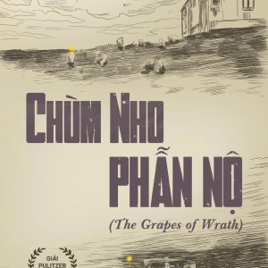 CHÙM NHO PHẪN NỘ – John Steinbeck – Phạm Thủy Ba dịch - Bách Việt