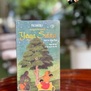 YOGA SUTRA – Patanjali – Sophia Ngo dịch - Book Hunter