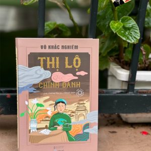 [Bìa flexi] (Giải thưởng văn học ASEAN 2020) THỊ LỘ CHÍNH DANH – Võ Khắc Nghiêm – San Hô Books