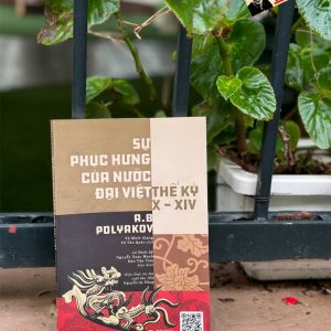 SỰ PHỤC HƯNG CỦA NƯỚC ĐẠI VIỆT THẾ KỈ X – XIV – Aleksey Borizovich Polyakov – Vũ Minh Giang và Vũ Văn Quân dịch – TIMES book – NXB Khoa học xã hội