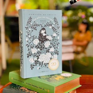 (Bìa cứng bọc vải) TÂM HỒN CAO THƯỢNG - Edmondo De Amicis - Đinh Trần Liên Hương dịch – Đông A