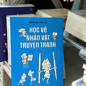 HỌC VẼ NHÂN VẬT TRUYỆN TRANH - Maxime Péroz - Nhã Nam