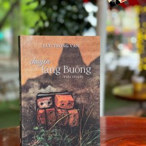 CHUYỆN LÀNG BUÔNG - Lưu Trọng Văn - Liên Việt