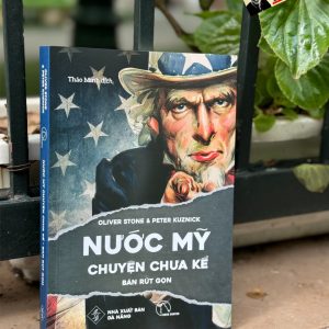 NƯỚC MỸ CHUYỆN CHƯA KỂ (Bản Rút Gọn) - Oliver Stone & Peter Kuznick - Lyceum
