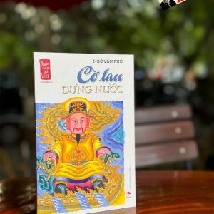 NGÀN NĂM SỬ VIỆT - Nhà Đinh - Cờ lau dựng nước - Ngô Văn Phú - NXB Kim Đồng