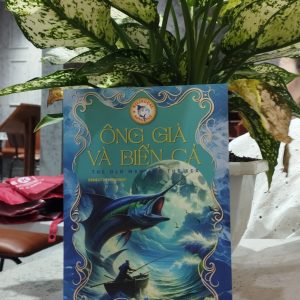 (Sách song ngữ Việt – Anh) ÔNG GIÀ VÀ BIỂN CẢ – Ernest Hemingway – Nguyễn Thúy Loan dịch – Hà Giang – NXB Văn học