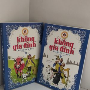 (Sách song ngữ Việt – Anh) KHÔNG GIA ĐÌNH – Hector Malot – Nguyễn Thúy Loan dịch – Hà Giang – NXB Văn học