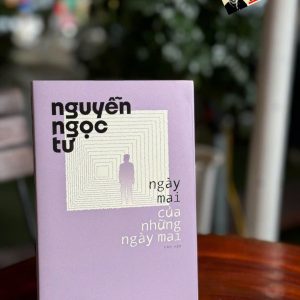 NGÀY MAI CỦA NHỮNG NGÀY MAI - Nguyễn Ngọc Tư - NXB Trẻ